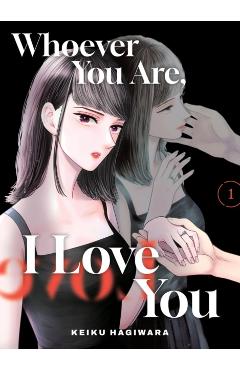 Whoever You Are, I Love You 1 - Keiku Hagiwara