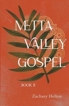 Metta Valley Gospel, Book 2 - Zachary Helton