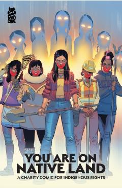 You Are on Native Land: A Charity Comic for Indigenous Rights - Jon Proudstar