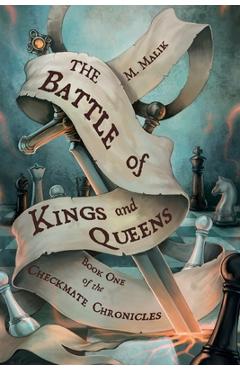 The Battle of Kings and Queens - M. Malik