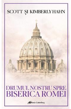 Drumul nostru spre Biserica Romei