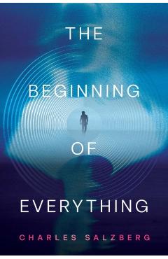 Beginning of Everything - Charles Salzberg