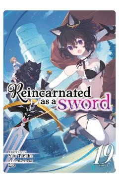 Reincarnated as a Sword (Light Novel) Vol. 19 - Yuu Tanaka