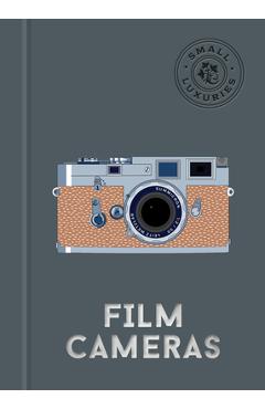 Small Luxuries: Film Cameras - Aaron Lurth