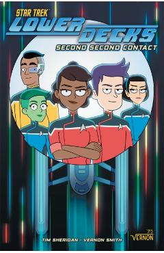 Star Trek: Lower Decks, Vol. 3: Second Second Contact - Tim Sheridan