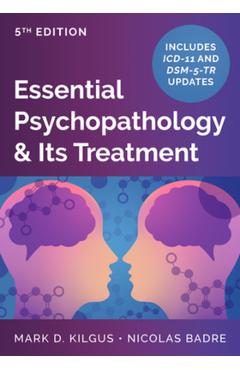Essential Psychopathology & Its Treatment - Mark D. Kilgus