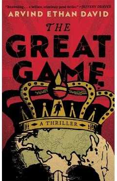 The Great Game: A Thriller - Arvind Ethan David