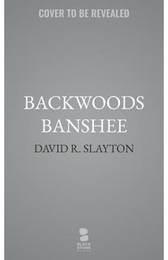 Backwoods Banshee - David R. Slayton