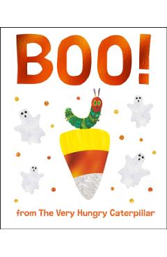 Boo! from the Very Hungry Caterpillar - Eric Carle