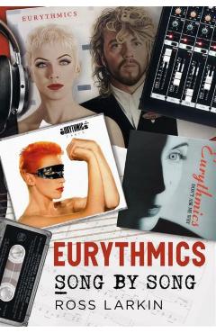 Eurythmics - Song by Song - Ross Larkin