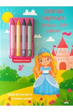 Coloram impreuna. Printese, zane, balerine. Carte de colorat cu 4 creioane cerate