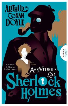 eBook Aventurile lui Sherlock Holmes. Seria Sherlock Holmes - Arthur Conan Doyle