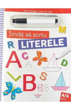 Invat sa scriu. Literele. scrie, sterge si scrie din nou!