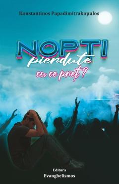 Nopti pierdute cu ce pret? - Konstantinos Papadimitrakopulos