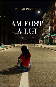 Am fost a lui - Noemi Pintilii