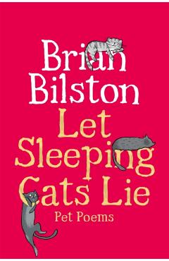 Let Sleeping Cats Lie - Pet Poems - Brian Bilston