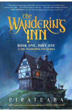 The Wandering Inn: Book One, Part One of the Wandering Inn Series -
