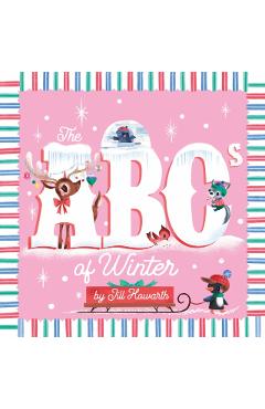 The ABCs of Winter - Jill Howarth