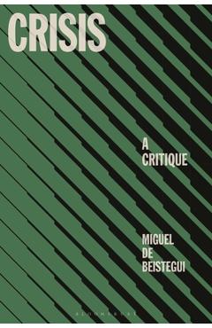 Crisis: A Critique - Miguel De Beistegui