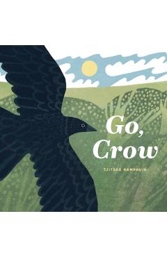 Go, Crow - Tjitske Kamphuis