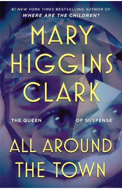 All Around the Town - Mary Higgins Clark