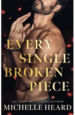 Every Single Broken Piece - Michelle Heard