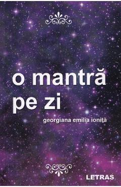 O mantra pe zi - Georgiana Emilia Ionita