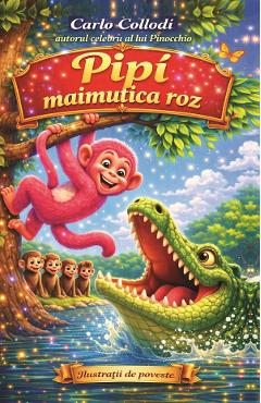 Pipi, maimutica roz - Carlo Collodi