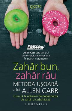 Zahar bun, zahar rau. Metoda usoara a lui Allen Carr