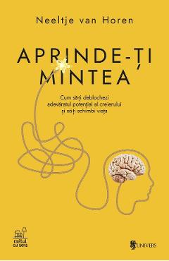 Aprinde-ti mintea - Neeltje Van Horen