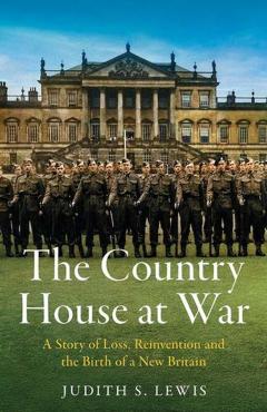 Country House at War - Judith S. Lewis
