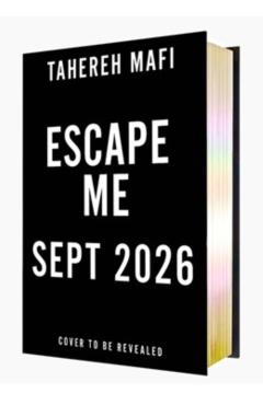 Escape Me Deluxe Limited Edition - Tahereh Mafi - Imagine 1