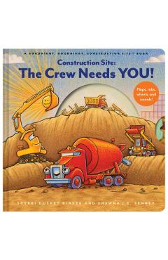 Construction Site: The Crew Needs You!: An Interactive Sound Book - Sherri Duskey Rinker