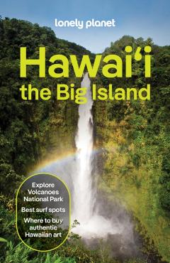Lonely Planet Hawaii the Big Island - Lonely Planet