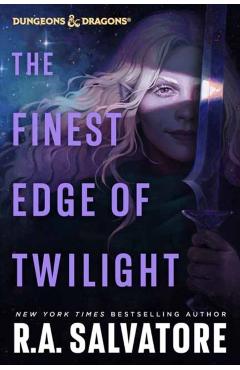 The Finest Edge of Twilight: Dungeons & Dragons - R. A. Salvatore