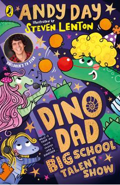 Dino Dad: Big School Talent Show: Volume 3 - Andy Day