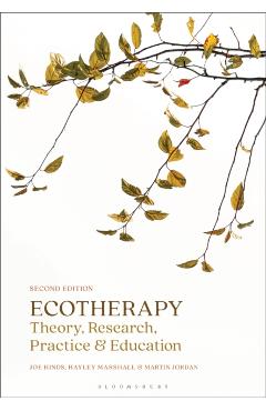 Ecotherapy: Theory, Research, Practice & Education - Joe Hinds