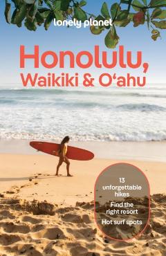 Lonely Planet Honolulu Waikiki & Oahu - Lonely Planet