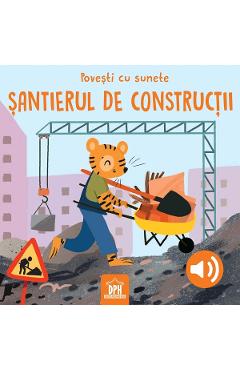 Povesti cu sunete. Santierul de constructii - Giulia Pesavento