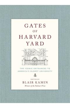Gates of Harvard Yard - Blair Kamin