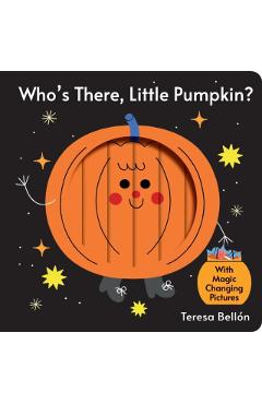 Who's There, Little Pumpkin? - Teresa Bellón