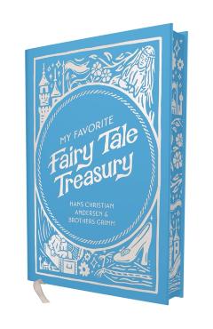 My Favorite Fairy Tale Treasury - Hans Christian Andersen