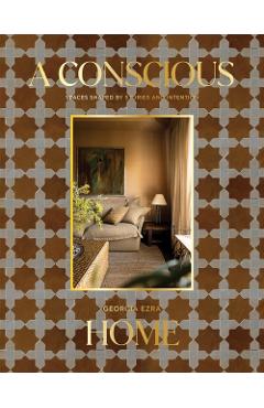 A Conscious Home: Spaces Shaped by Stories and Intention - Georgia Ezra