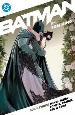 Batman by Tom King Book Three - Tom King
