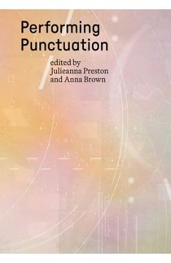 Performing Punctuation - Julieanna Preston