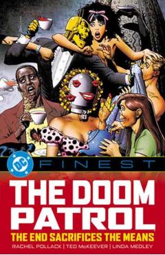 DC Finest: Doom Patrol: The End Sanctifies the Means - Rachel Pollack