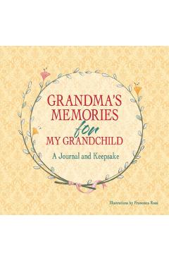 Grandma's Keepsake Memory Journal - Francesca Rossi