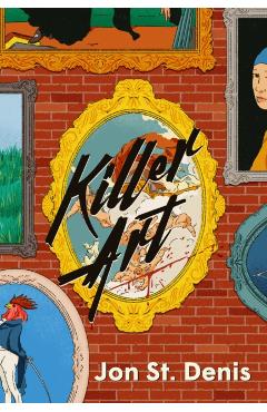 Killer Art - Jon St Denis