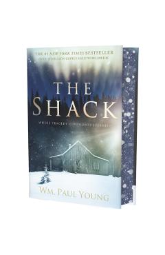 The Shack (Deluxe Edition): Where Tragedy Confronts Eternity - Wm Paul Young