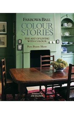 Farrow & Ball Colour Stories: The Art of Living with Colour